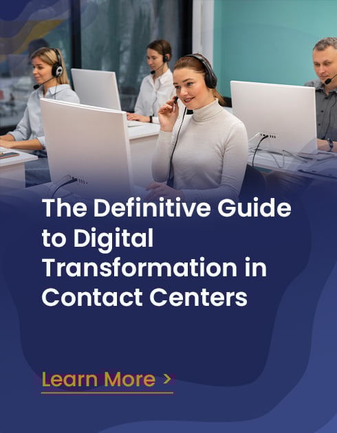 The Definitive Guide to Digital Transformation in Contact Centers